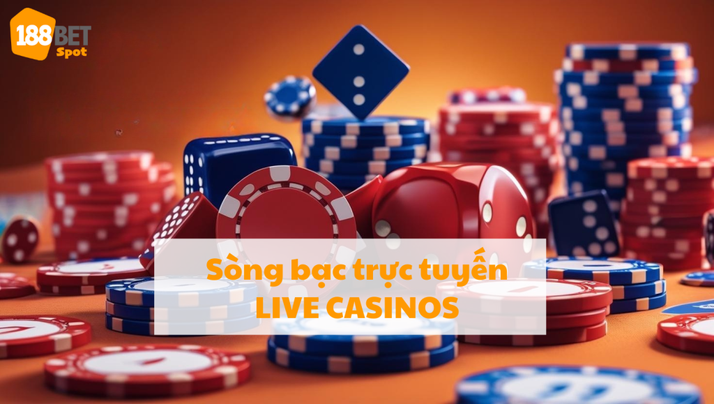 Tổng quan về Live Casino 188Bet