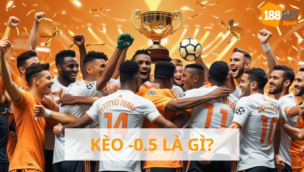 Kèo -0.5